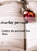 charles perrault: Contes de perrault-les fées