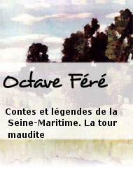 Illustration: Contes et légendes de la Seine-Maritime. La tour maudite - Octave Féré