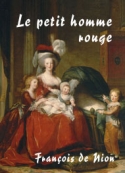 François De nion: Le petit homme rouge