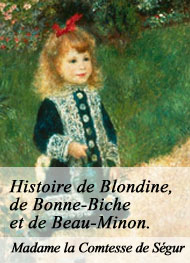 Comtesse de ségur - Histoire de Blondine, de Bonne-Biche et de Beau-minon