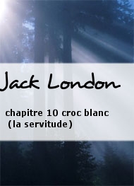 Illustration: chapitre 10 croc blanc (la servitude) - Jack London