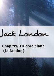 Illustration: Chapitre 14 croc blanc (la famine) - Jack London
