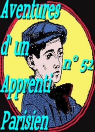 Illustration: Aventures d' un Apprenti Parisien Episode 52 - Arnould Galopin