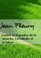 Jean Fleury: Contes et légendes de la Manche. La rebette et le hibou