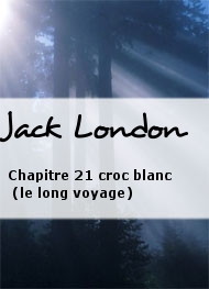Illustration: Chapitre 21 croc blanc (le long voyage) - Jack London