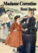 René Bazin: Madame Corentine