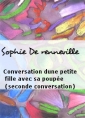 Sophie De renneville: Conversation dune petite fille avec sa poupée (seconde conversation)