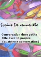 Sophie De renneville: Conversation dune petite fille avec sa poupée (quatrieme conversation)