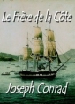 Joseph Conrad: Le Frère de la Côte