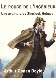 Arthur Conan Doyle - Le pouce de l'ingénieur