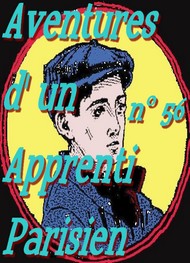 Illustration: Aventures d un Apprenti Parisien Episode 56 - Arnould Galopin