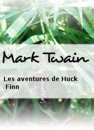 Mark Twain - Les aventures de Huck Finn