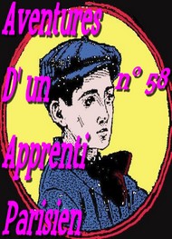 Arnould Galopin - Aventures d un Apprenti Parisien Episode 58