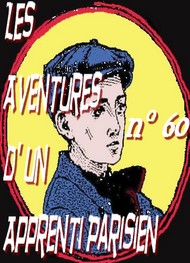 Arnould Galopin - Aventures d un Apprenti Parisien Episode 60