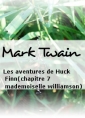 Livre audio: Mark Twain - Les aventures de Huck Finn(chapitre 7 mademoiselle williamson)