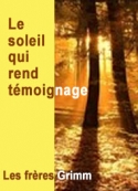 freres-grimm-le-soleil-qui-rend-temoignage