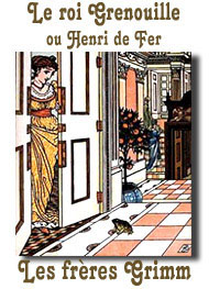 Illustration: Le roi Grenouille ou Henri de fer - frères grimm