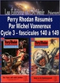 Livre audio: Michel Vannereux - Perry Rhodan Résumés-Cycle 3-140 à 149