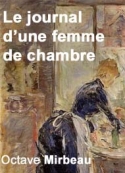 Octave Mirbeau: Le journal d'une femme de chambre