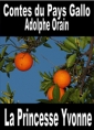Livre audio: Adolphe Orain - Contes du Pays Gallo-La Princesse Yvonne