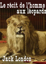 Illustration: Le récit de l'homme aux léopards - Jack London