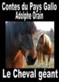 Livre audio: Adolphe Orain - Contes du Pays Gallo-Le Cheval géant