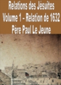 Paul Le jeune: Relations des Jésuites-Vol_1-1632