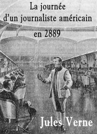 Illustration: La journée d'un journaliste américain - Jules Verne