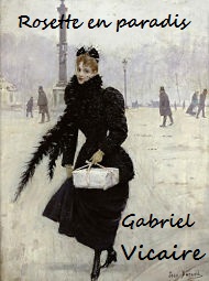 Gabriel Vicaire - Rosette en paradis