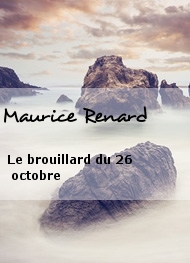 Illustration: Le brouillard du 26 octobre - Maurice Renard