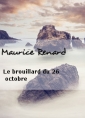 Maurice Renard: Le brouillard du 26 octobre