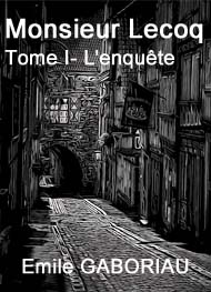 Illustration: Monsieur Lecoq-Tome I- L'enquête - Emile Gaboriau