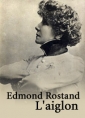 Livre audio: Edmond Rostand - L'aiglon