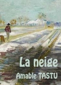 Amable Tastu: La neige