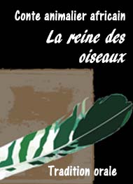 Illustration: Conte africain-La reine des oiseaux - Anonyme