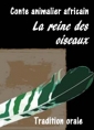 Livre audio: Anonyme - Conte africain-La reine des oiseaux