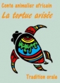 Anonyme: Conte africain-La tortue avisée
