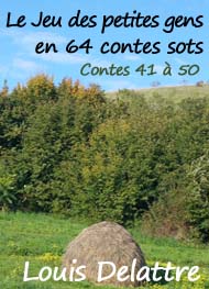 Illustration: Le jeu des petites gens en 64 contes sots. Contes 41 à50 - Louis Delattre