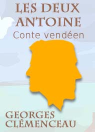 Illustration: Les deux Antoine. Conte vendéen - Georges Clémenceau