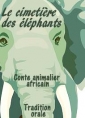 Livre audio: Anonyme - Conte africain-Le cimetière des éléphants