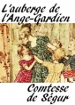 Comtesse de ségur: L'auberge de l'Ange-Gardien