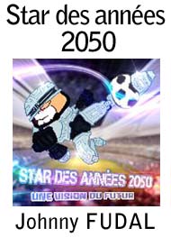 Illustration: Star des années 2050 - Johnny Fudal