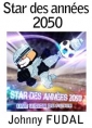 Johnny Fudal: Star des années 2050