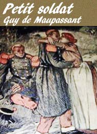 Illustration: Petit soldat - Guy de Maupassant