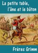 frères grimm: La petite table, l'âne et le bâton