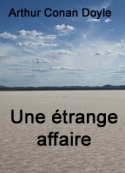 Arthur Conan Doyle: Une étrange affaire