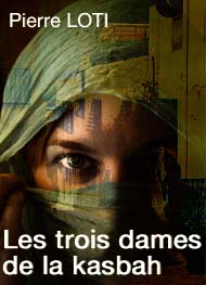 Illustration: Les trois dames de la Kasbah - Pierre Loti