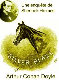 Arthur Conan Doyle - Silver Blaze