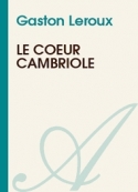 gaston-leroux-le-coeur-cambriole