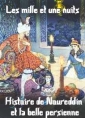 Les 1001 nuits: Histoire de Noureddin et de la belle persienne
